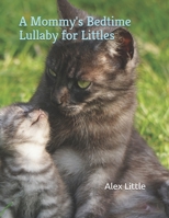 A Mommy's Bedtime Lullaby for Littles B08L6LYZW7 Book Cover
