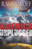 AMERICA UNPLUGGED 1729072429 Book Cover