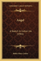 Angel: A Sketch in Indian Ink 0469662085 Book Cover