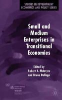 Small and Medium Enterprises in Transitional Economies (Studies in Development Economics and Policy) 1403908001 Book Cover