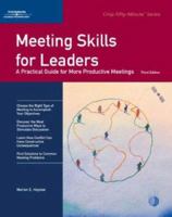 Meeting Skills for Leaders: A Practical Guide for More Productive Meetings (Crisp Fifty-Minute Series) 1418864897 Book Cover