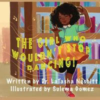 The Girl Who Wouldn't Stop Dancing 1546963677 Book Cover