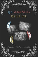 Les semences de la vie (édition spéciale) (French Edition) B0CPVNSKPH Book Cover