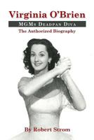 Virginia O'Brien: MGM's Deadpan Diva 1629332194 Book Cover
