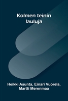 Kolmen teinin lauluja (Finnish Edition) 9376552768 Book Cover