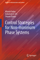 Control Strategies for Non-Minimum Phase Systems 9819623502 Book Cover