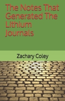 The Notes That Generated The Lithium Journals B08YSYZSJS Book Cover