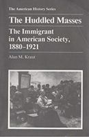 The Huddled Masses: The Immigrant in American Society, 1880-1921 (The American History Series) 0882959344 Book Cover