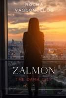 Zalmon The Dark City B09TN3H4ZK Book Cover