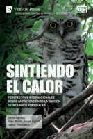 Sintiendo el calor: Perspectivas internacionales sobre la prevención de la ignición de incendios forestales (Serie Sobre Cambio Climático Y Sociedad; ... Languages and Scholarship) (Spanish Edition) B0DTKQL4DG Book Cover