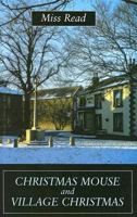 Miss Read's Christmas Tales: Village Christmas and the Christmas Mouse 0816155011 Book Cover