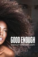 Good Enough 0692586342 Book Cover