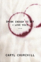 Drunk Enough to Say I Love You? 1559363118 Book Cover