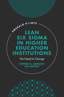 Lean Six Sigma in Higher Education Institutions: The Need to Change 1803826029 Book Cover