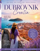 10 Days in Croatia: The Complete Guide for Solo Female Travelers (Global Guide Series) B0H1KYMRBZ Book Cover