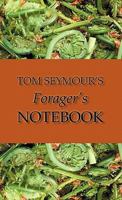 Tom Seymour's Forager's Notebook 1088035418 Book Cover