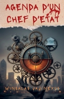 Agenda d'Un Chef d'Etat: Comprendre Le Cynisme du Crime et Maîtriser l'Équilibre du Vice (French Edition) B0GQLG1P5J Book Cover