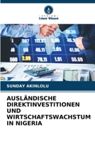 Ausländische Direktinvestitionen Und Wirtschaftswachstum in Nigeria 620730926X Book Cover