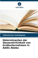 Determinanten der Steuerehrlichkeit von Großunternehmen in Addis Abeba 6205602296 Book Cover