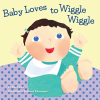 Baby Loves to Wiggle Wiggle 1936669579 Book Cover