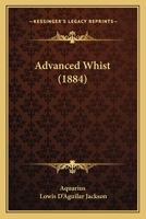 Advanced Whist (1884) 1165255103 Book Cover