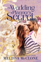 The Wedding Planner's Secret (Wedding Bliss) 1944777849 Book Cover