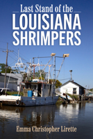 Last Stand of the Louisiana Shrimpers 149684145X Book Cover