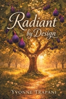 Radiant by Design B0GT6C3NWX Book Cover