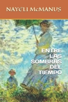 ENTRE LAS SOMBRAS DEL TIEMPO (Spanish Edition) B0DT9YD96L Book Cover
