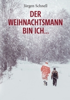 Der Weihnachtsmann bin ich ...: Roman 3750442827 Book Cover