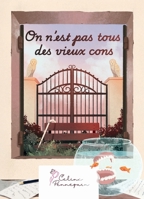 On n'est pas tous des vieux cons (French Edition) B0FQHYCFF4 Book Cover