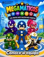 Megamáticos. Conoce al equipo (Spanish Edition) B0H3ZYQMNT Book Cover