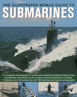 The Illustrated World Guide To Submarines: Featuring over 140 submarines with 700 historical and modern photographs 1780192134 Book Cover