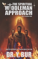 The Spiritual Middleman Approach 1948936593 Book Cover