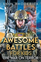 Awesome Battles for Kids: The War on Terror 1738335968 Book Cover