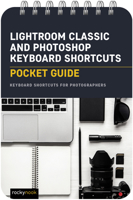 Lightroom Classic and Photoshop Keyboard Shortcuts: Pocket Guide: Keyboard Shortcuts for Photographers 1681989336 Book Cover