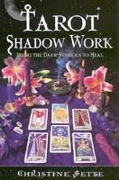 Tarot Shadow Work : Using the Dark Symbols to Heal 1567184081 Book Cover