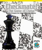Checkmate! the Game of Chess: Applying Strategies from Simple to Complex Problems 0823989259 Book Cover