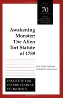 Awakening Monster: The Alien Tort Statute of 1789 (Policy Analyses in International Economics) 0881323667 Book Cover