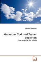 Kinder bei Tod und Trauer begleiten 3639129989 Book Cover