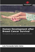 Human Development after Breast Cancer Survival: The Capability Approach applied to Health Promotion 620634214X Book Cover