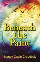 Beneath the Paint 1530396360 Book Cover