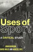 The Uses of Sport 0415260485 Book Cover