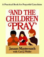 And The Children Pray 0877934126 Book Cover