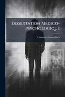 Dissertation Médico-psychologique 1246128624 Book Cover