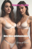 Dimagrire con gioia: Dieta viva e antinfiammatoria B0DQ3BLKR9 Book Cover