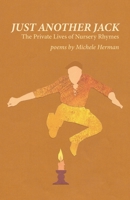 Just Another Jack: The Private Lives of Nursery Rhymes 164662744X Book Cover