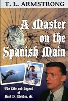 A Master on the Spanish Main 1090677839 Book Cover