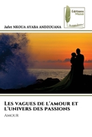 Les vagues de l'amour et l'univers des passions (French Edition) 6209205976 Book Cover