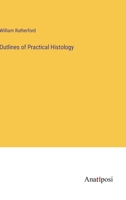 Outlines of Practical Histology 3382827867 Book Cover